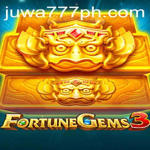 FortuneGems3: A Captivating Journey into the World of Juwa777